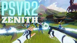 Zenith FIRST impressions! PSVR2 THIS IS SO MUCH FUN!