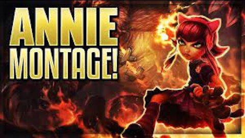 The Best Annie Montage League of Legends 2021