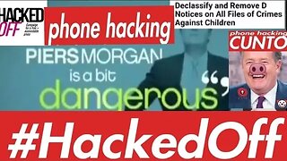 HACKED OFF - Piers Morgan PHONE HACKING SCANDAL #CuntoProductions