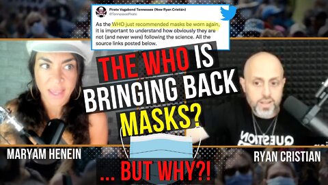 They Keep LYING! What The CDC/WHO Won't Tell You About Masks | Ryan Cristian + Maryam Henein