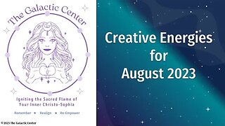 Creative Energies for August 2023