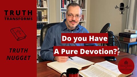 Do you Have a Pure Devotion? (Don't be like the double-minded man) | James 4, Spiritual Warfare