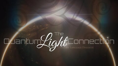The Quantum Light Connection | Andena Sananda Kumara | Tal Hershko | Light Language | Transmission