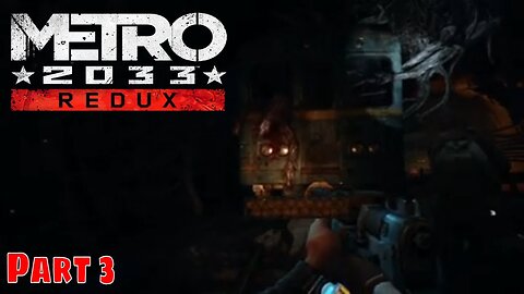 Metro 2033 Redux | Meeting Khan and Learning About Ghosts and Anomalies | Part 3