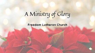 "A Ministry of Glory" February 11, 2024