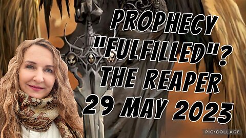 PROPHECY “FULFILLED”? - The Reaper