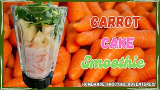 Nutrient-Rich Carrot Cake Smoothie: A Wholesome Delight