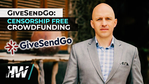 GIVE SEND GO: CENSORSHIP FREE CROWDFUNDING