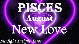 Pisces *An Exciting New Romance is Happening Very Soon & Positive Changes!* August 2023 New Love