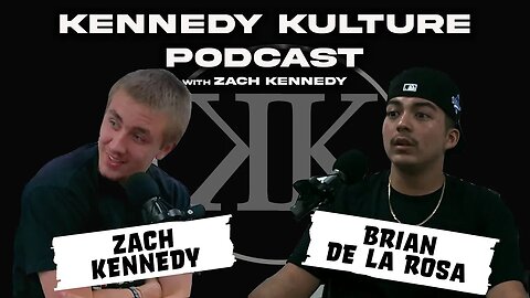 The Kennedy Kulture Podcast #48 - Brian De La Rosa