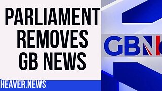 GB News BANNED From Parliament