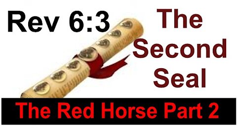 The Last Days Pt 290 - The Second Seal Part 2 - Red Horse
