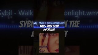Sybil - Walk In The Moonlight