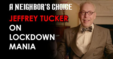 Jeffrey Tucker on Lockdown Mania