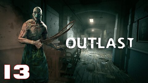 Outlast Episode 13 Adults Only #walkthrough #horrorgaming