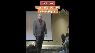 Parasites - What else are they not telling us