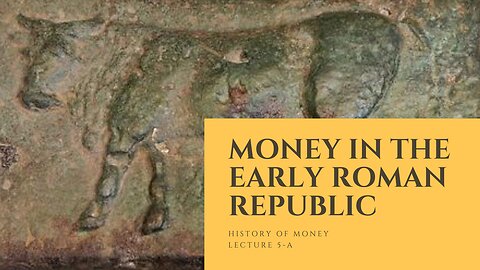 Money in the Early Roman Republic (HOM 5-A)