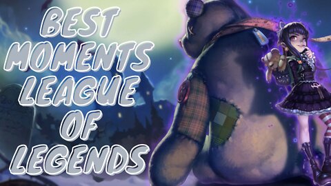 League Of Legends- Best Moments #1