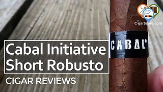 NEW Cigar; NEW BRAND? The CABAL INITIATIVE Short Robusto = All Right - CIGAR REVIEWS by CigarScore