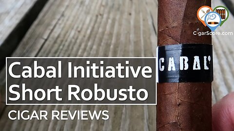 NEW Cigar; NEW BRAND? The CABAL INITIATIVE Short Robusto = All Right - CIGAR REVIEWS by CigarScore