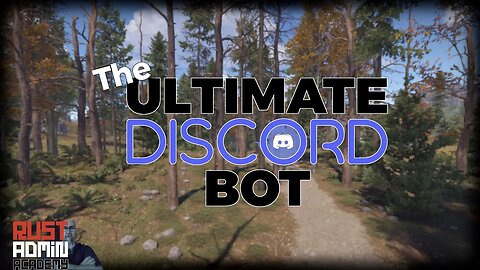 This IS The ULTIMATE DISCORD BOT for RUST!! Change my mind! | Rust Admin Academy |