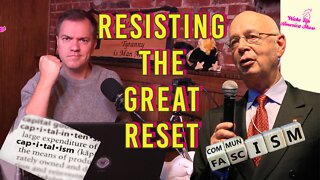 Resisting the Great Reset