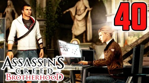 Rebecca And Lucy Will Relieve Me? - Assassin's Creed Brotherhood : Part 40