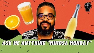 Ask Me Anything Mimosa Monday's W/ Niko House - For The People Podcast
