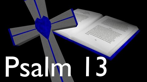 Audio Bible Psalm 13 ASV (1901)