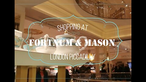 London Shopping: Fortnum and Mason