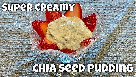 Next Level Chia Seed Pudding - Only 3 Ingredients - Super Creamy!