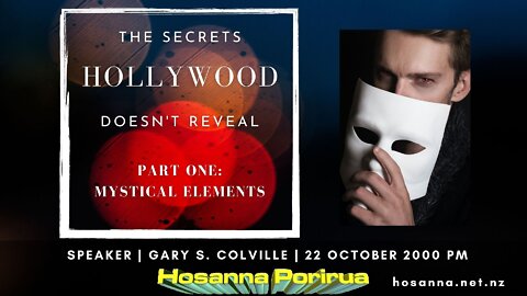 The Secrets Hollywood Doesn't Reveal, Part 1: Mystical Elements (Gary Colville) | Hosanna Porirua