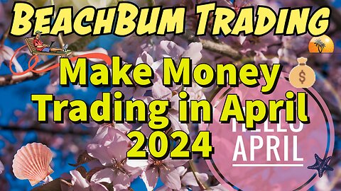 Make Money Trading in April 2024