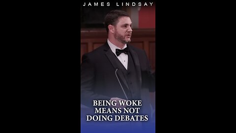 Being Woke Means Not Doing Debates | James Lindsay