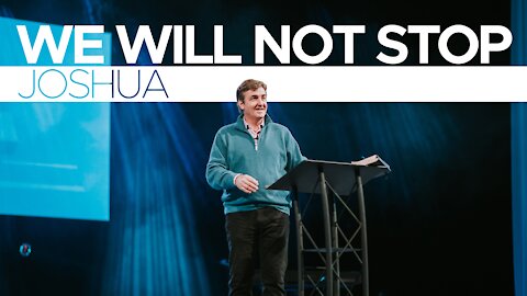 We Will Not Stop - Joshua