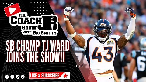 SUPERBOWL CHAMP T.J. WARD THINKS THE NFL IS SOFT! | THE COACH JB SHOW WITH BIG SMITTY