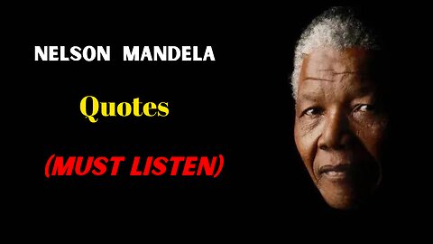Inspirational and Motivational Quotes by Nelson Mandela