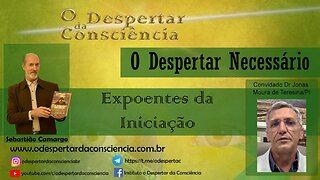 O DESPERTAR NECESSARIO - EXPOENTES DA INICIAÇÃO