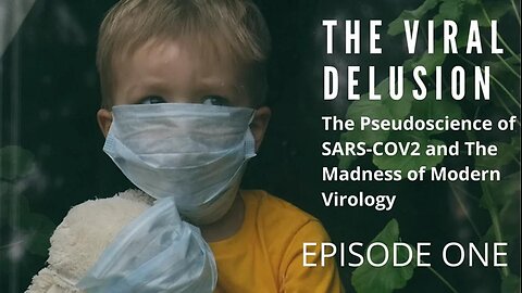 REMASTERED Episode One: The Tragic Pseudoscience of SARS-CoV-2