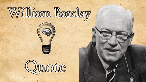 William Barclay: Discovering Your Purpose