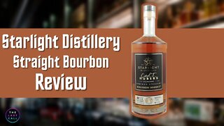 Starlight Distillery Straight Bourbon Whiskey Review!