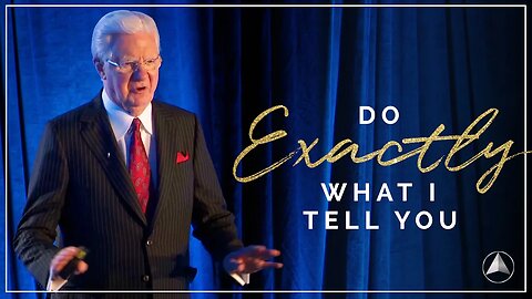 Do Exactly What I Tell You! | Bob Proctor