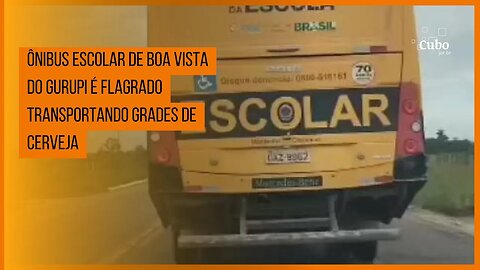 Ônibus escolar de Boa Vista do Gurupi é flagrado transportando grades de cerveja