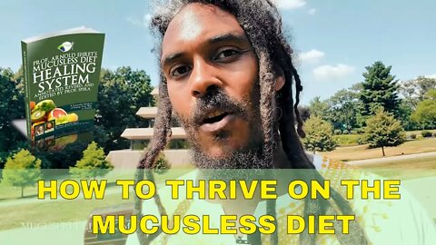 Coping VS Thriving on the Mucusless Diet - The #1 Secret to Supercharge Your Life (Fix This)