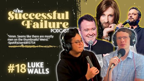 Luke Walls Talks Shane Gillis, Christianity, & The Canadian Comedy Scene | TSF 18