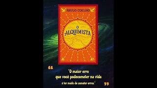 O maior erro que você pode cometer na vida é ter medo de cometer erros. O Alquimista,