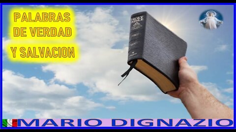 PALABRAS DE VERDAD Y SALVACION - MENSAJE DE MARIA SANTISIMA A MARIO DIGNAZIO