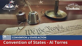 WUW #5 - Convention Of States - Al Torres