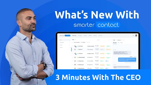 What's New With Smarter Contact? 3 Minutes With The CEO