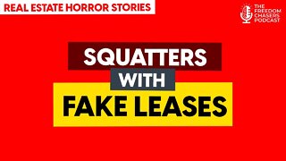 Real Estate Horror Stories : Squatters With Fake Leases